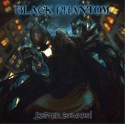 Black Phantom (ITA) : Better Beware